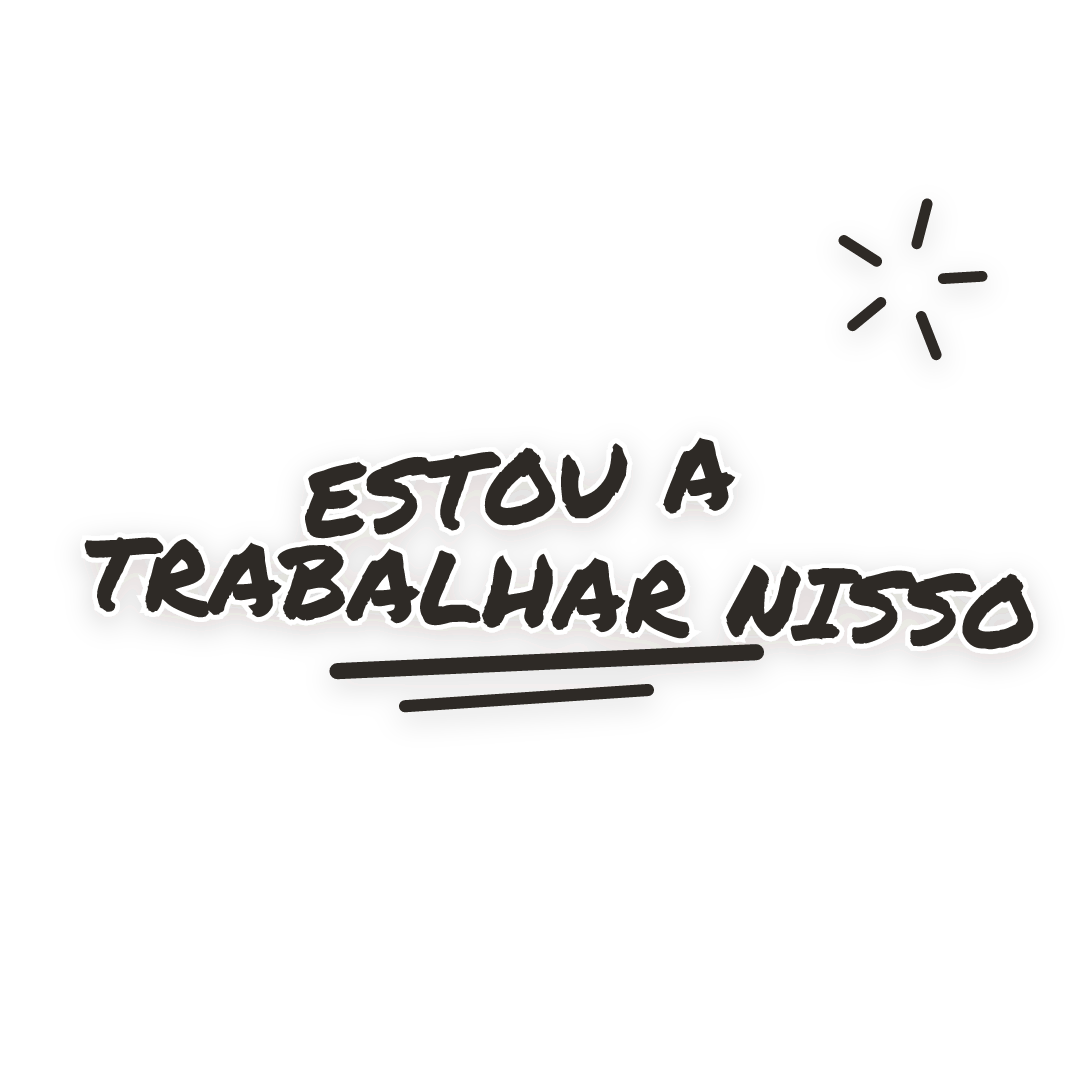 Sticker: estou a trabalhar nisso