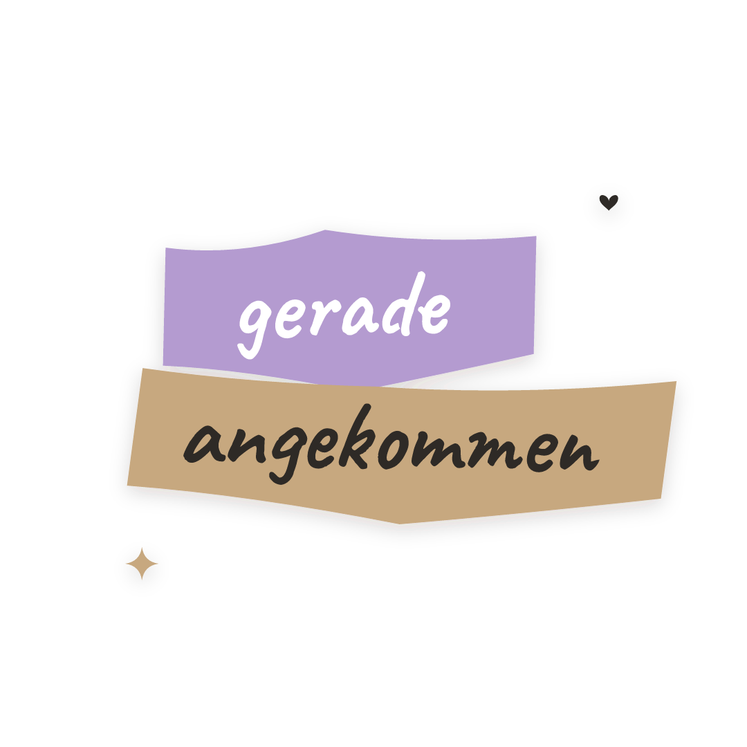 Sticker: gerade angekommen