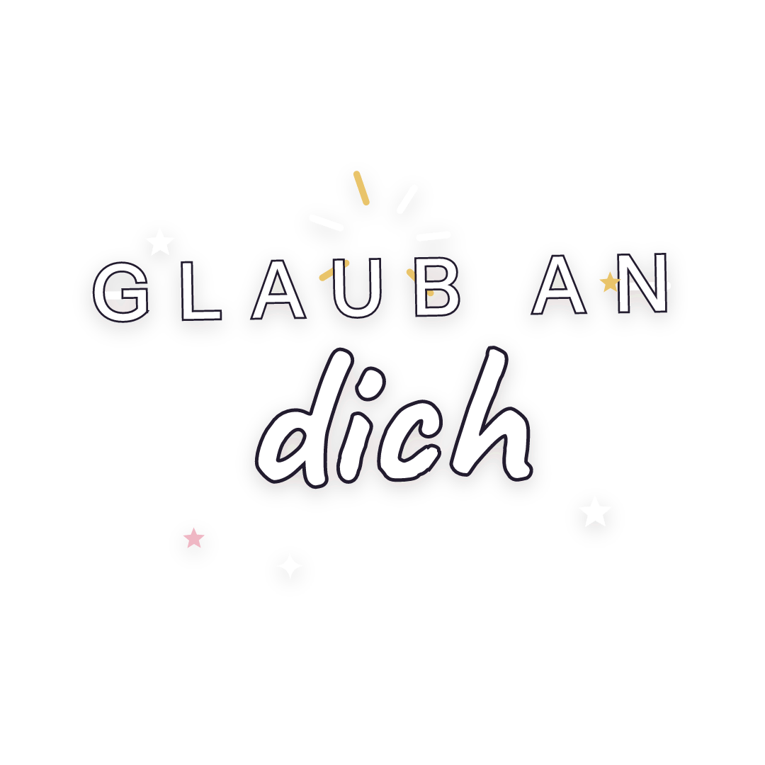 Sticker: glaub an dich