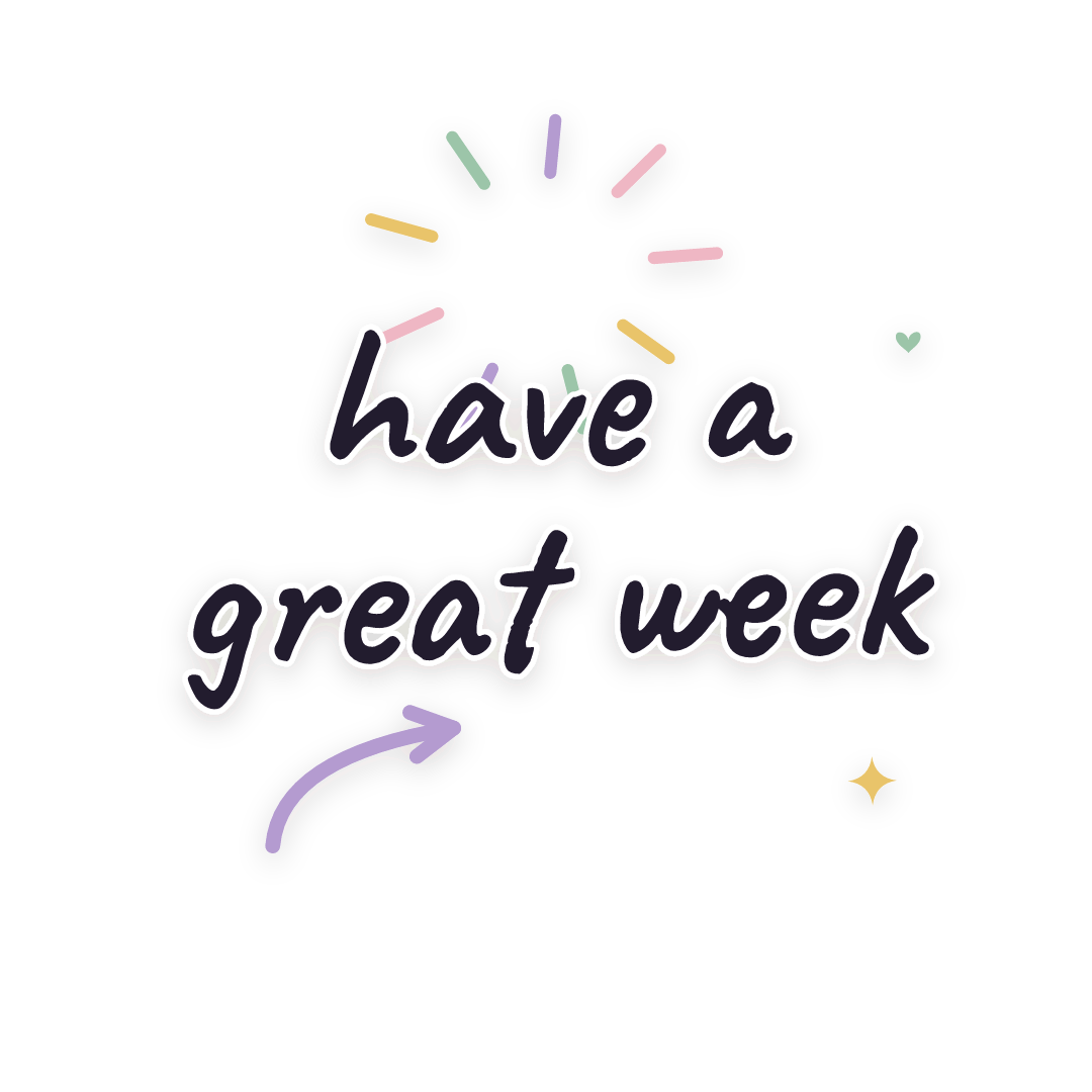 Sticker: have a great week