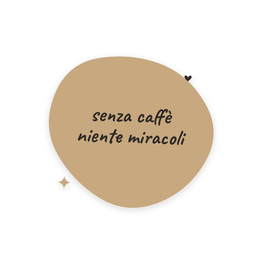 Sticker: senza caffè niente miracoli