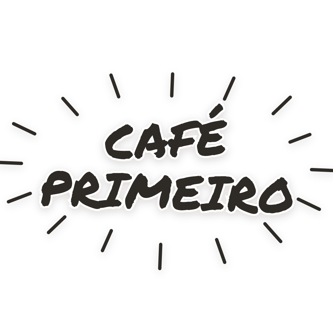 Sticker: café primeiro