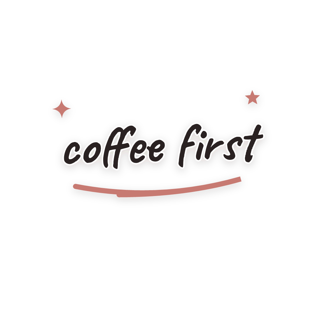 Sticker: coffee first