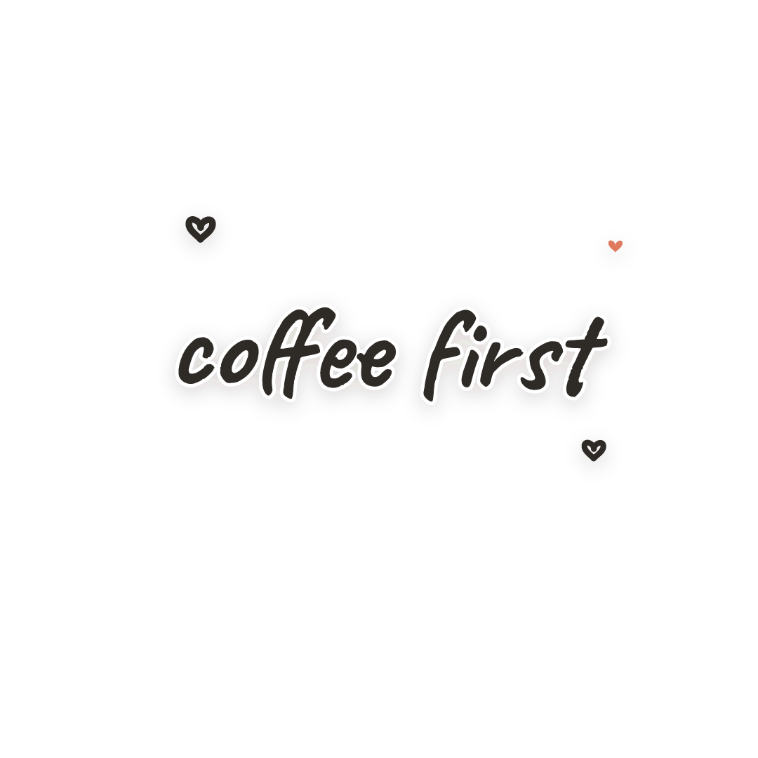 Sticker: coffee first