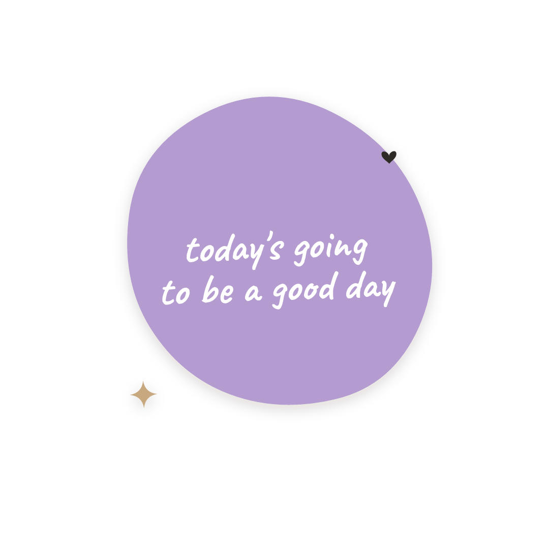Sticker: today's going to be a good day