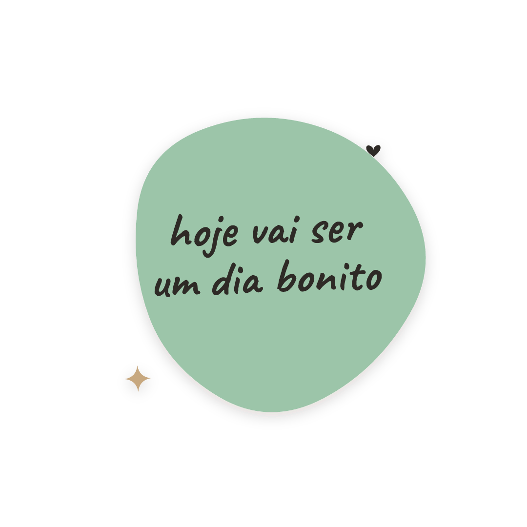 Sticker: hoje vai ser um dia bonito