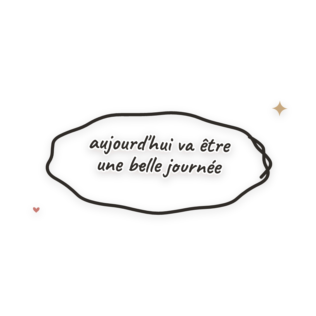 Sticker: aujourd'hui va être une belle journée