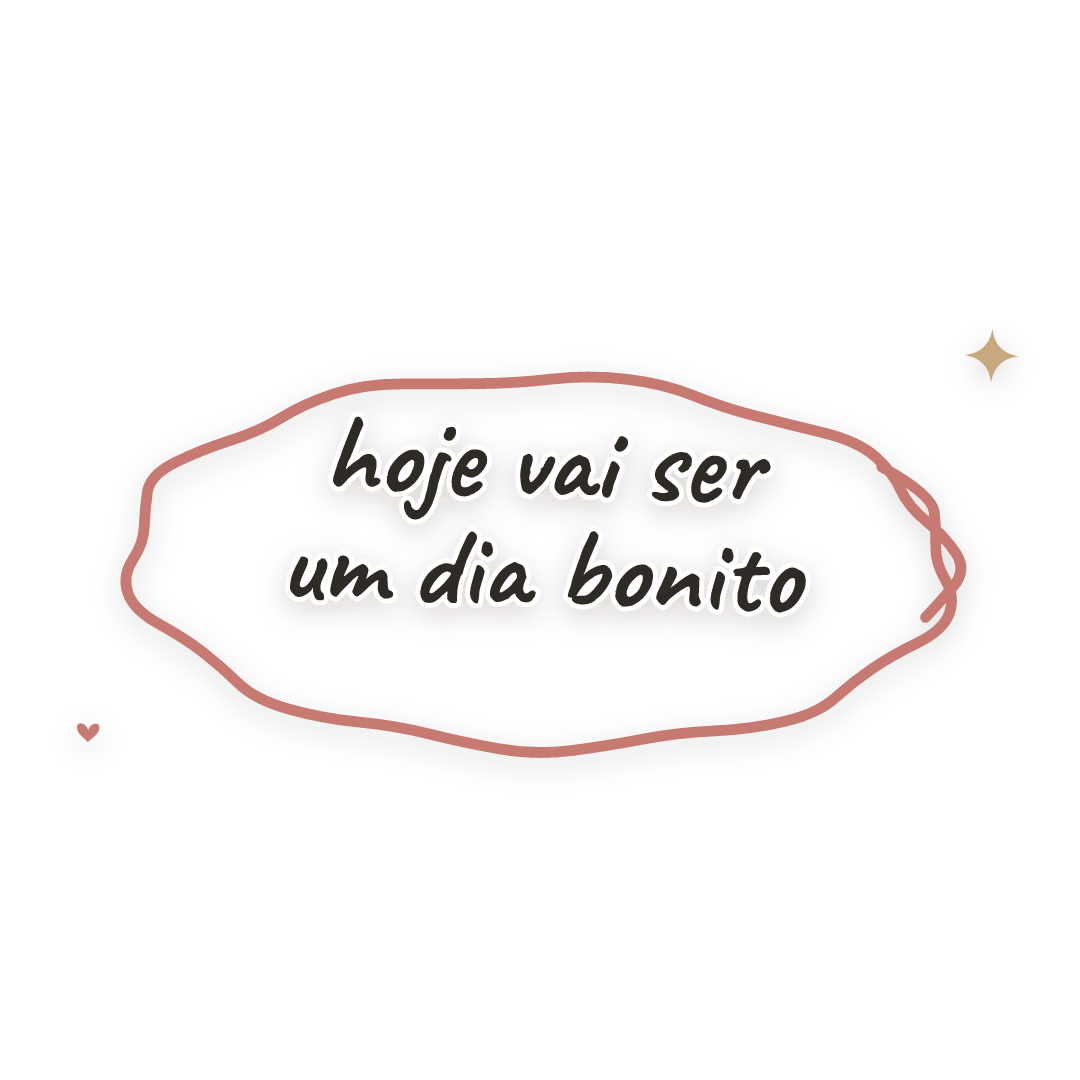 Sticker: hoje vai ser um dia bonito
