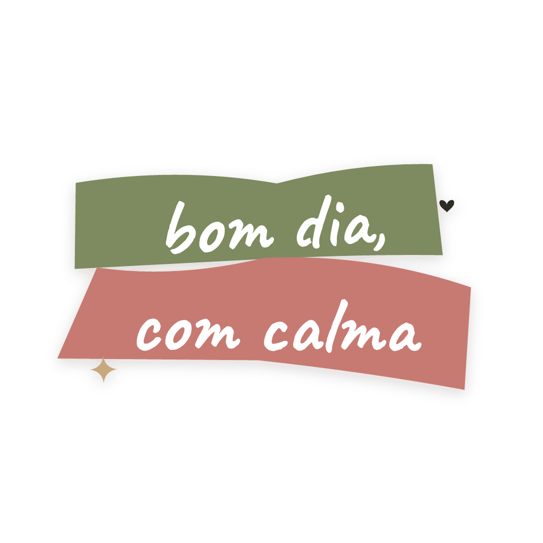 Sticker: bom dia, com calma