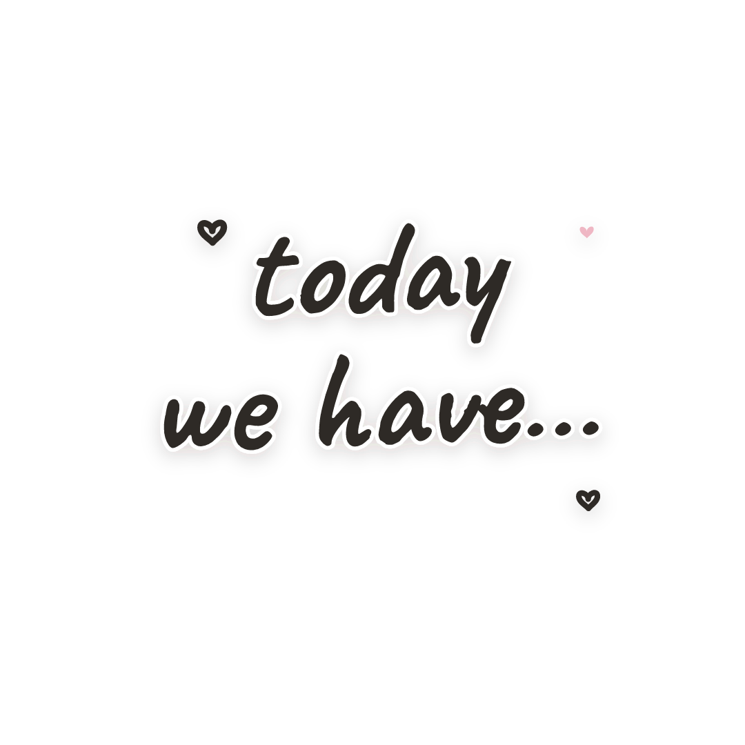 Sticker: today we have…