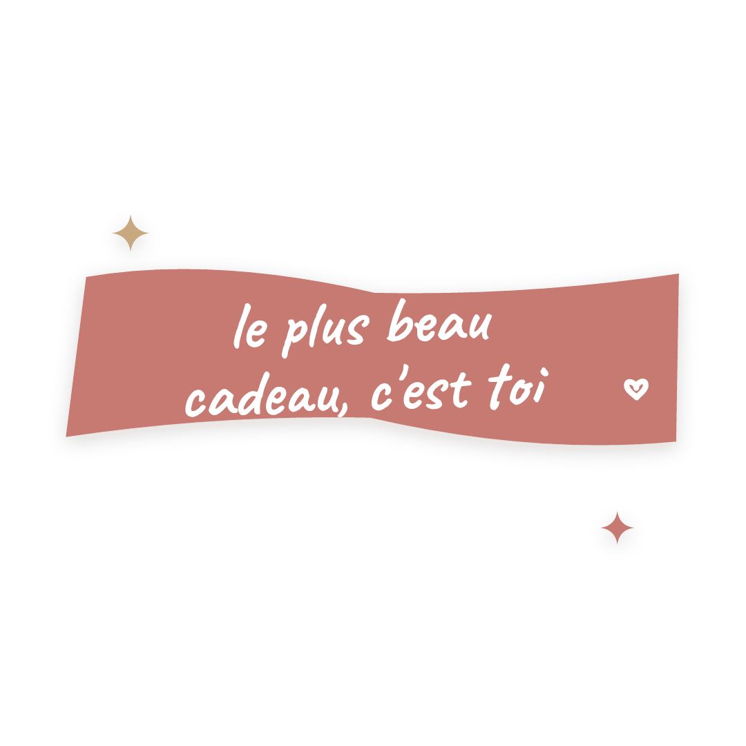 Sticker: le plus beau cadeau, c'est toi