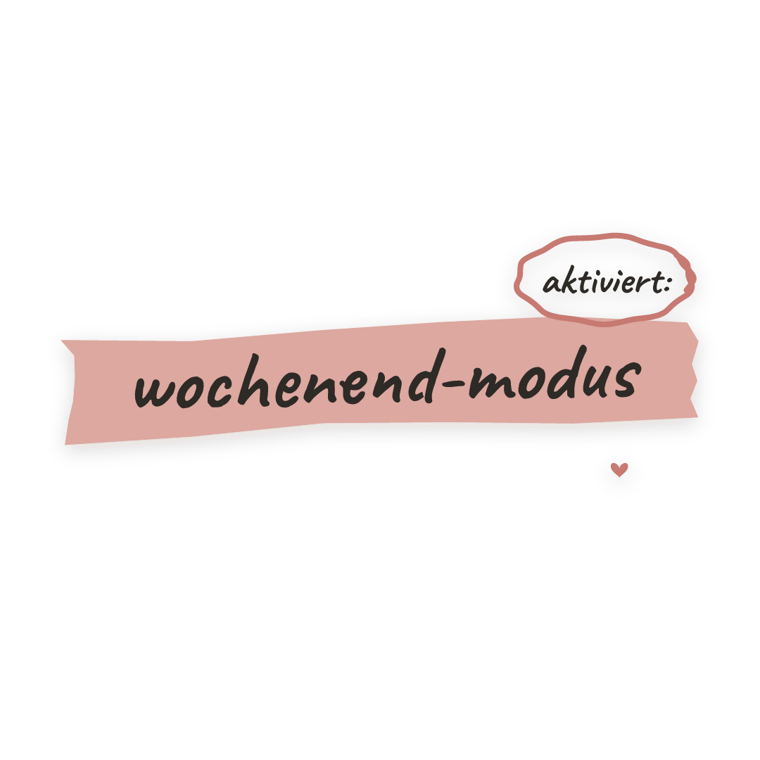 Sticker: aktiviert: wochenend-modus