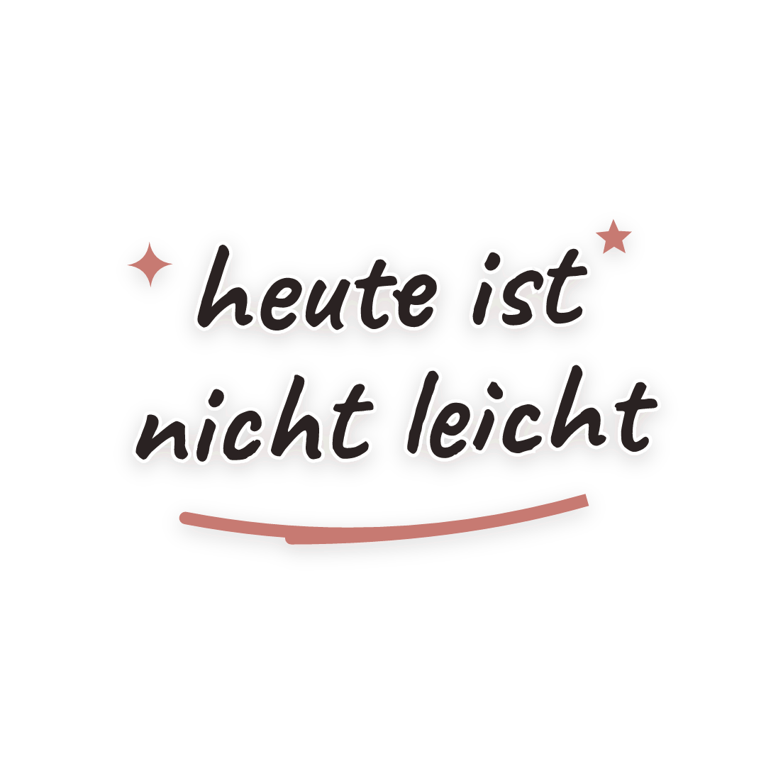 Sticker: heute ist nicht leicht