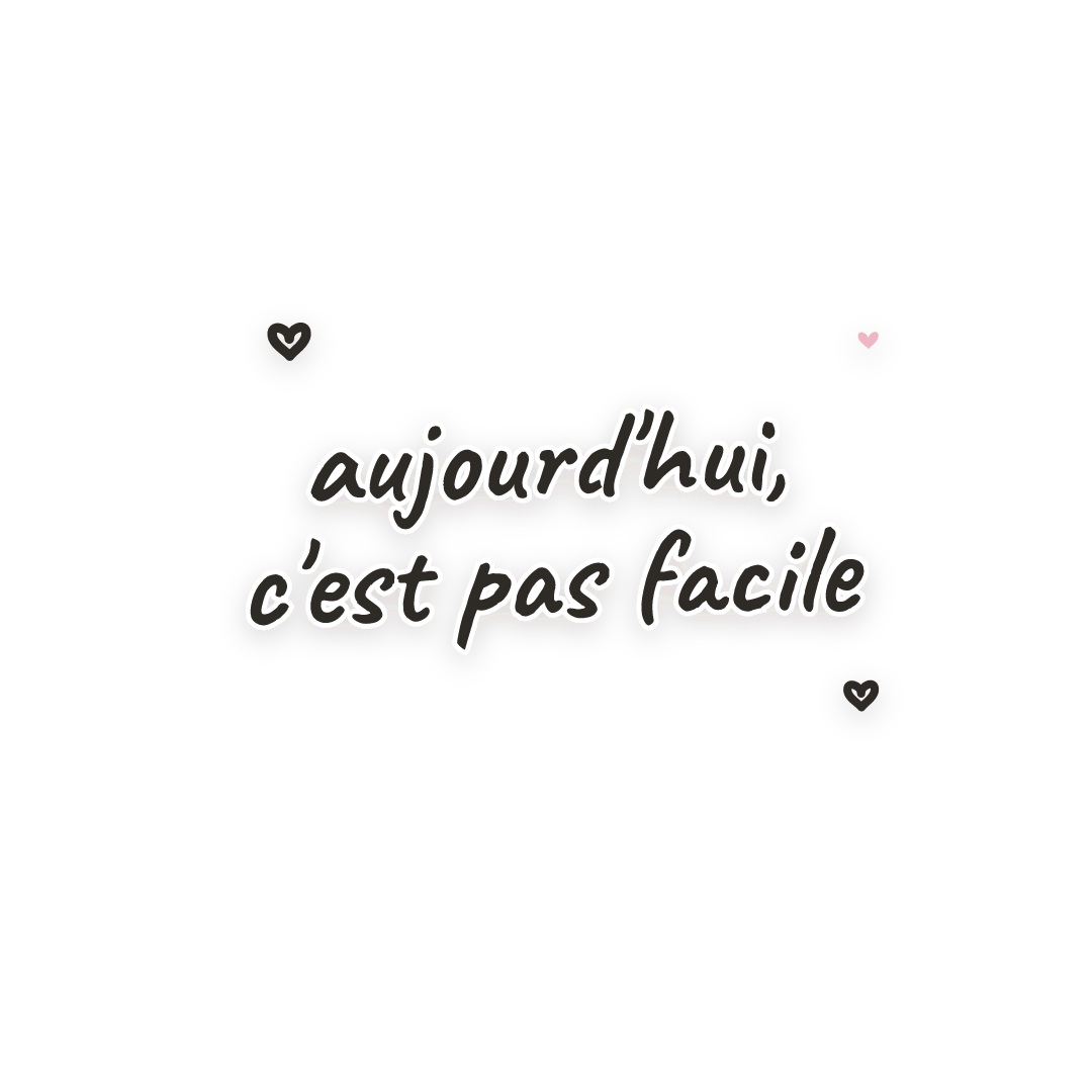Sticker: aujourd'hui, c'est pas facile