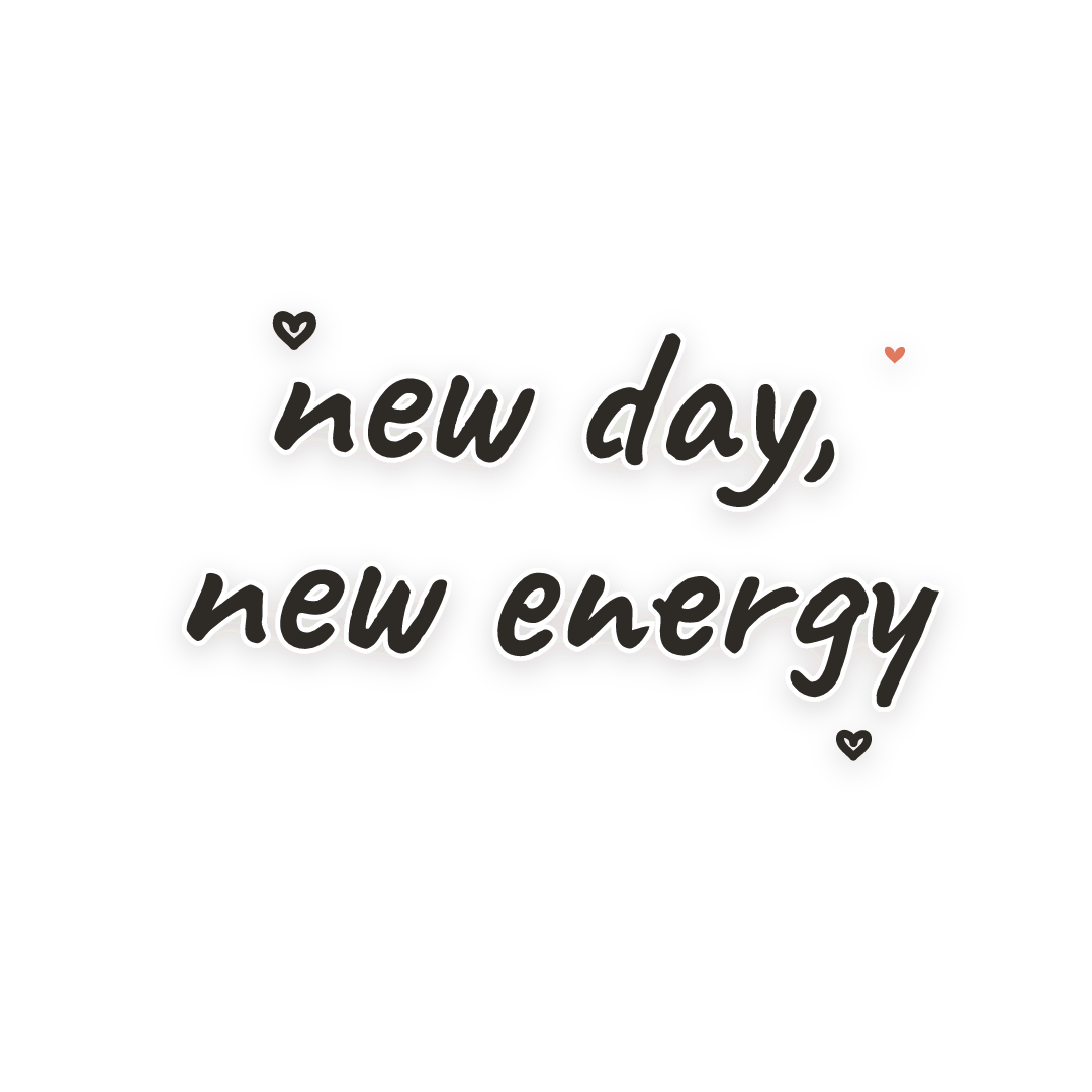 Sticker: new day, new energy
