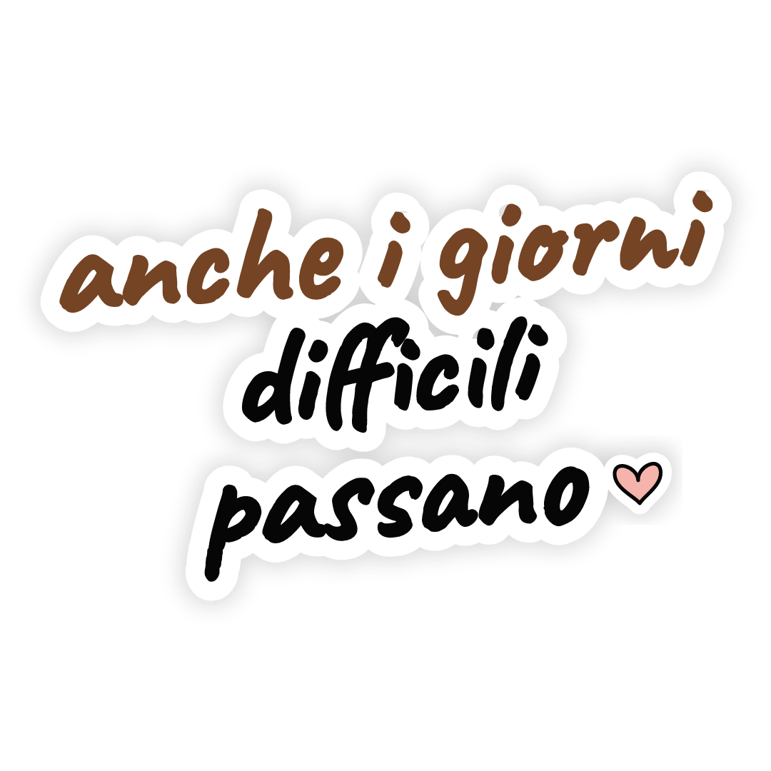 Sticker: anche i giorni difficili passano