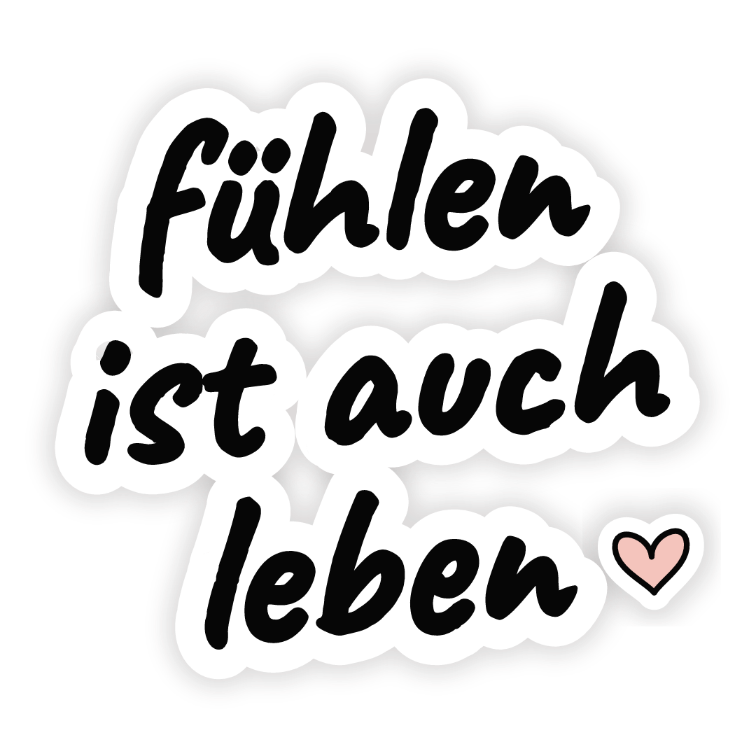 Sticker: fühlen ist auch leben