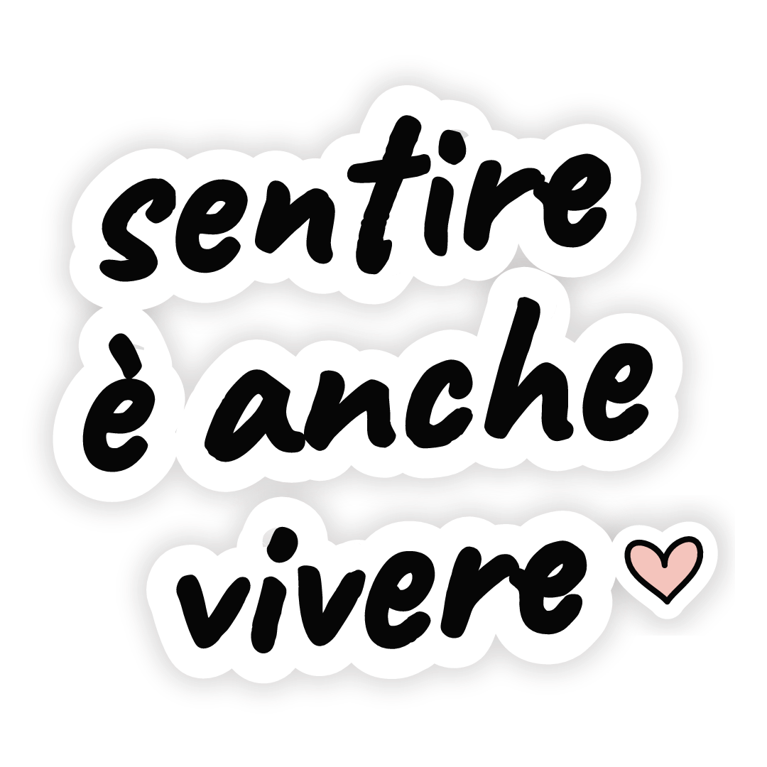Sticker: sentire è anche vivere