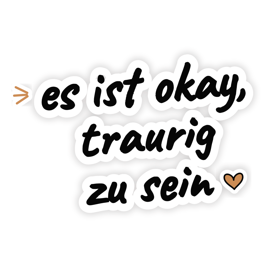 Sticker: es ist okay, traurig zu sein