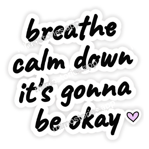 Sticker: breathe calm down it's gonna be okay