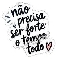 Sticker: não precisa ser forte o tempo todo