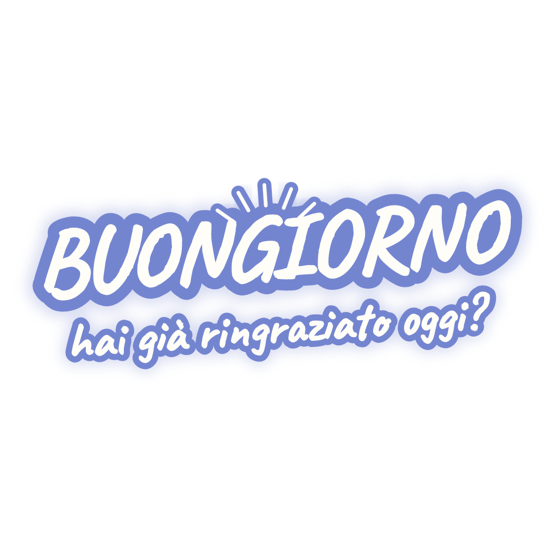 Sticker: buongiorno hai già ringraziato oggi?