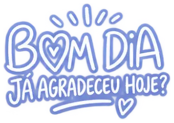 Sticker: bom dia já agradeceu hoje?