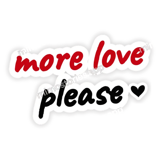 Sticker: more love please