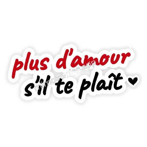 Sticker: plus d'amour s'il te plaît