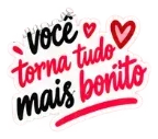 Sticker: você torna tudo mais bonito