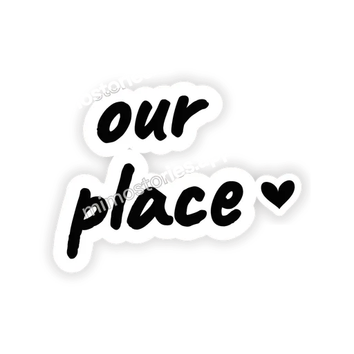 Sticker: our place