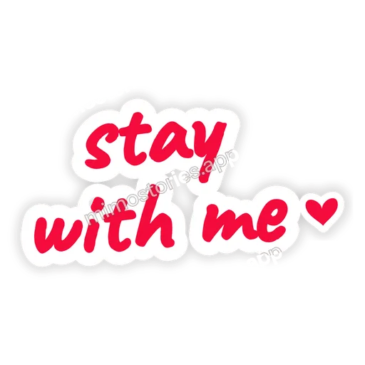 Sticker: stay with me