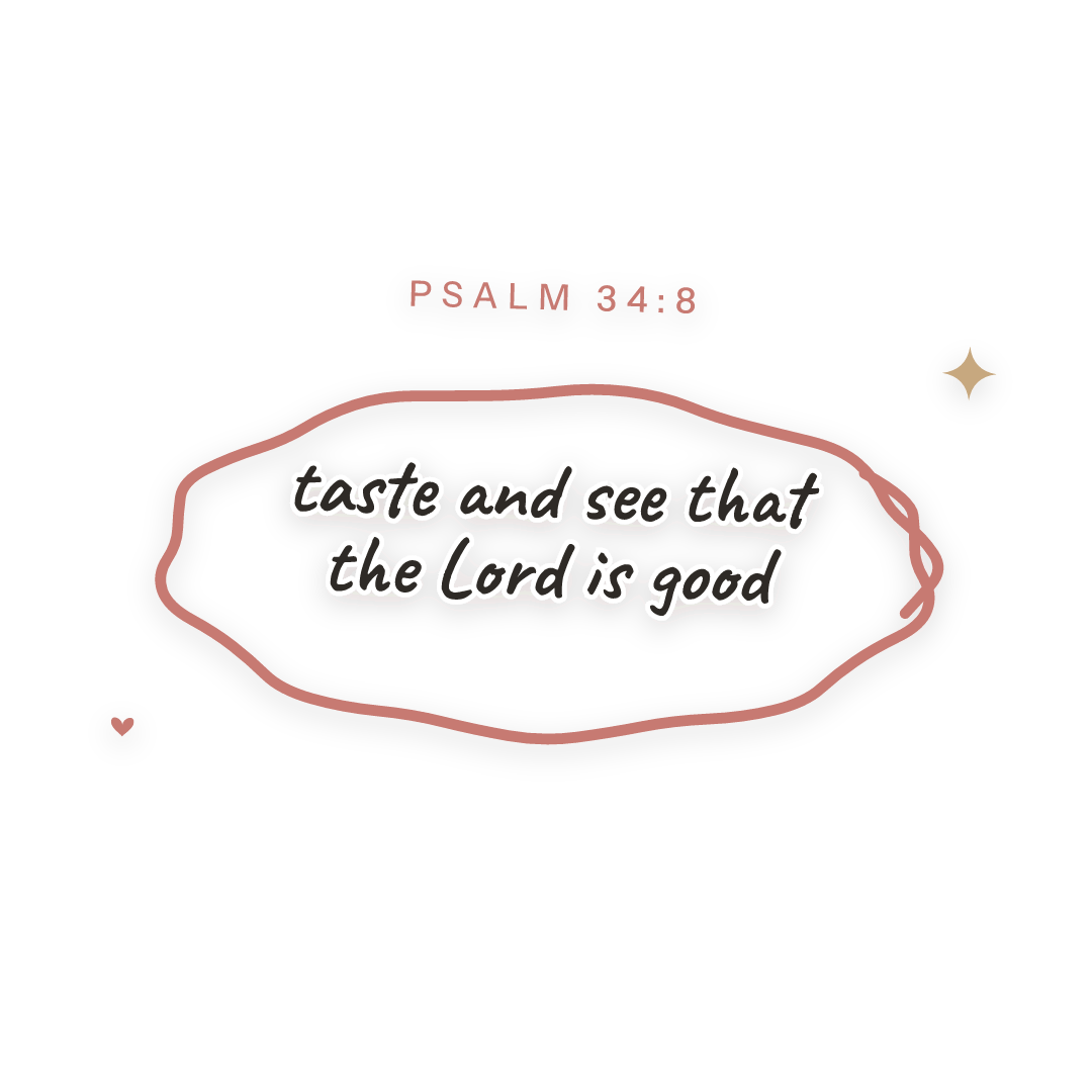 Sticker: Psalm 34:8 taste and see that the Lord is good
