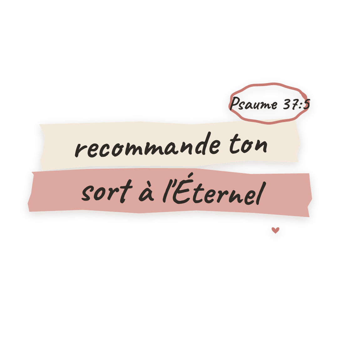 Sticker: Psaume 37:5 recommande ton sort à l'Éternel