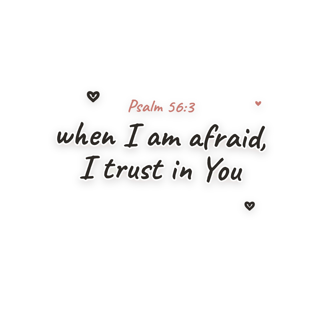 Sticker: Psalm 56:3 when I am afraid, I trust in You