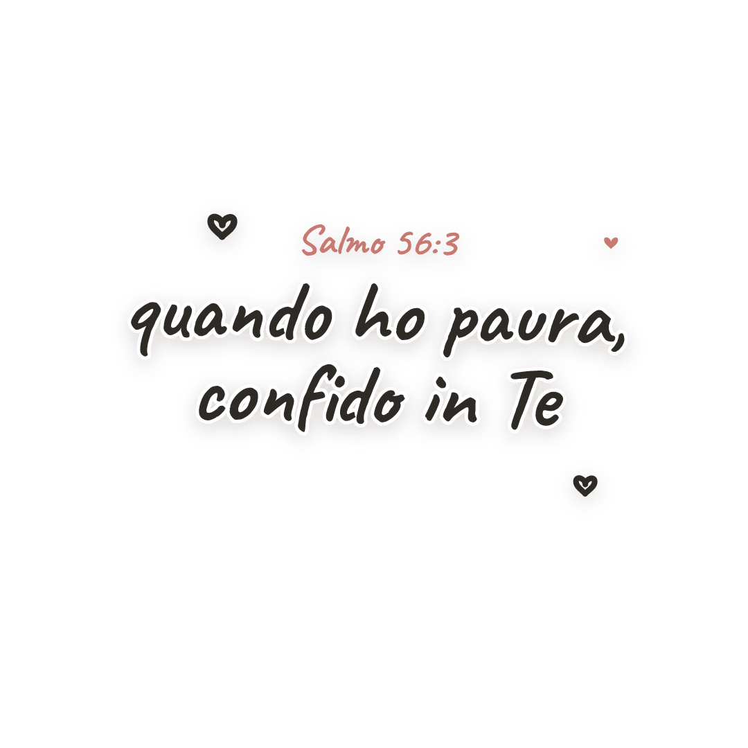 Sticker: Salmo 56:3 quando ho paura, confido in Te