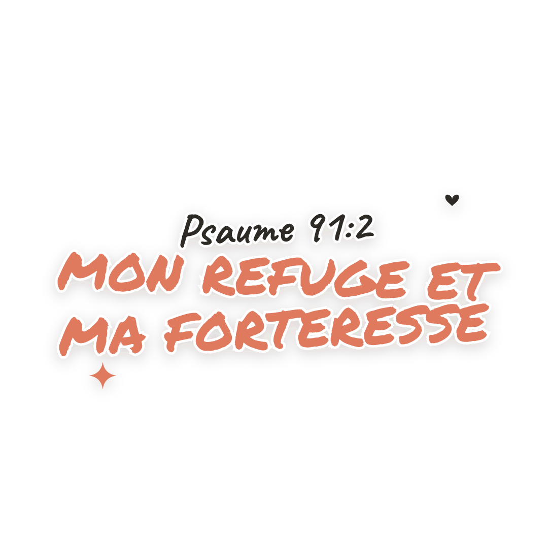 Sticker: Psaume 91:2 mon refuge et ma forteresse