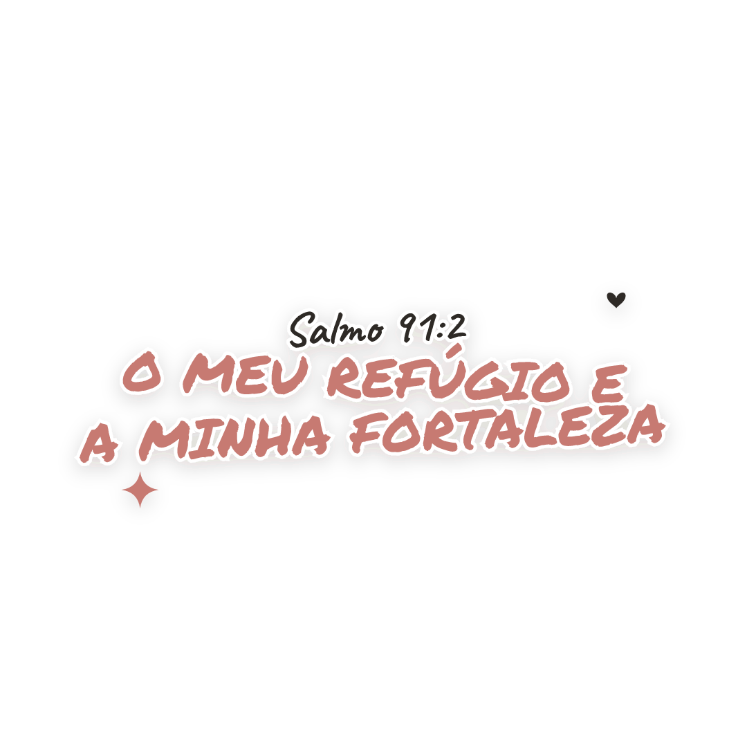 Sticker: Salmo 91:2 o meu refúgio e a minha fortaleza