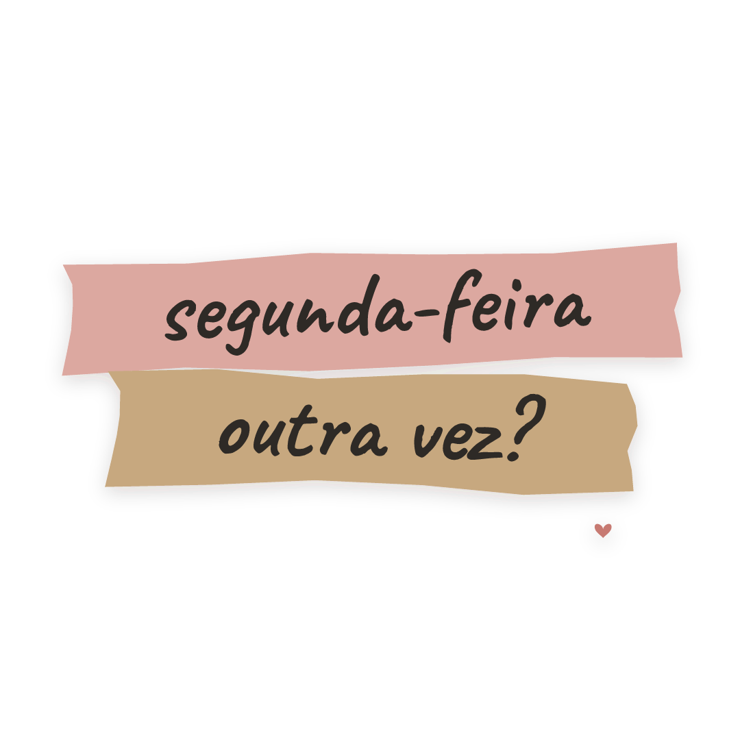 Sticker: segunda-feira outra vez?