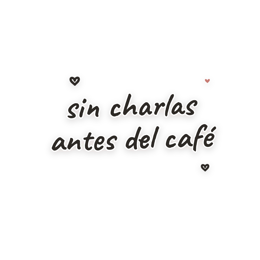 Sticker: sin charlas antes del café