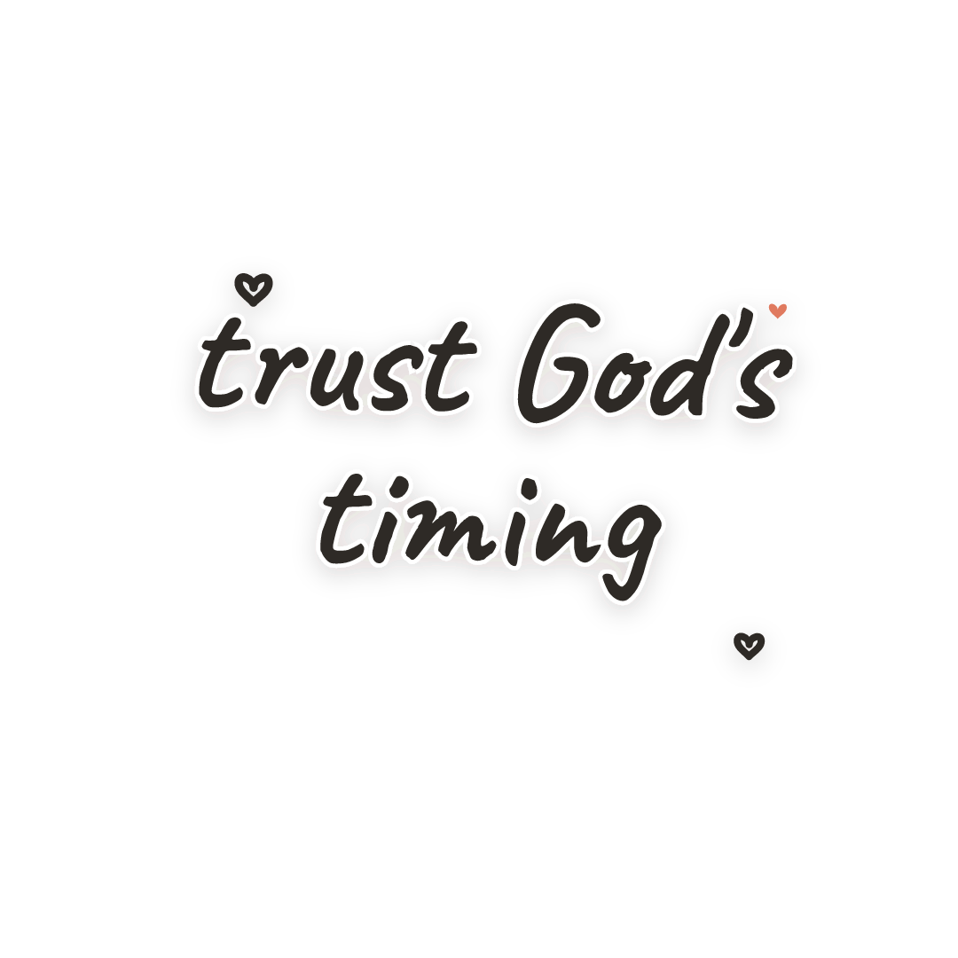 Sticker: trust God's timing