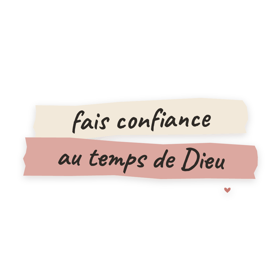 Sticker: fais confiance au temps de Dieu