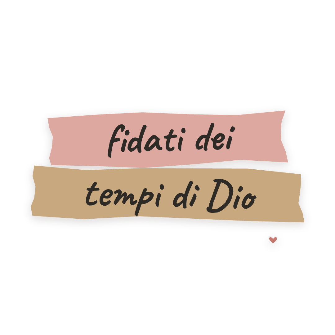 Sticker: fidati dei tempi di Dio